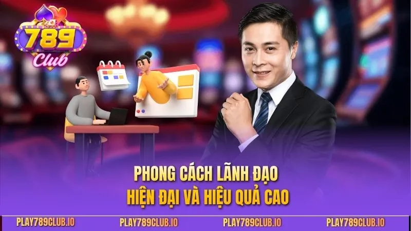 ALex Dương - Vị CEO Tài Ba Phát Triển Thương Hiệu 789Club Phong cách lãnh đạo hiện đại và hiệu quả cao
